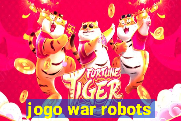 jogo war robots